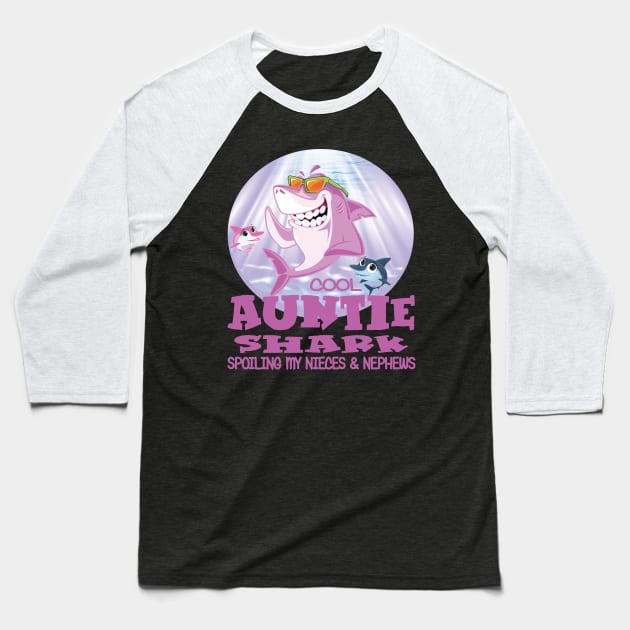 Cool Auntie Shark - Spoiling Mye Nieces & Nephews Baseball T-Shirt by Envision Styles